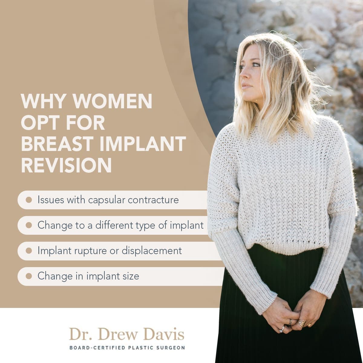 Why women opt for breast implant revision — capsular contracture, change to a different type of implant, implant rupture or displacement, change in implant size